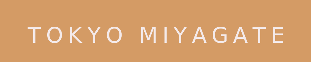 TOKYO MIYAGATE